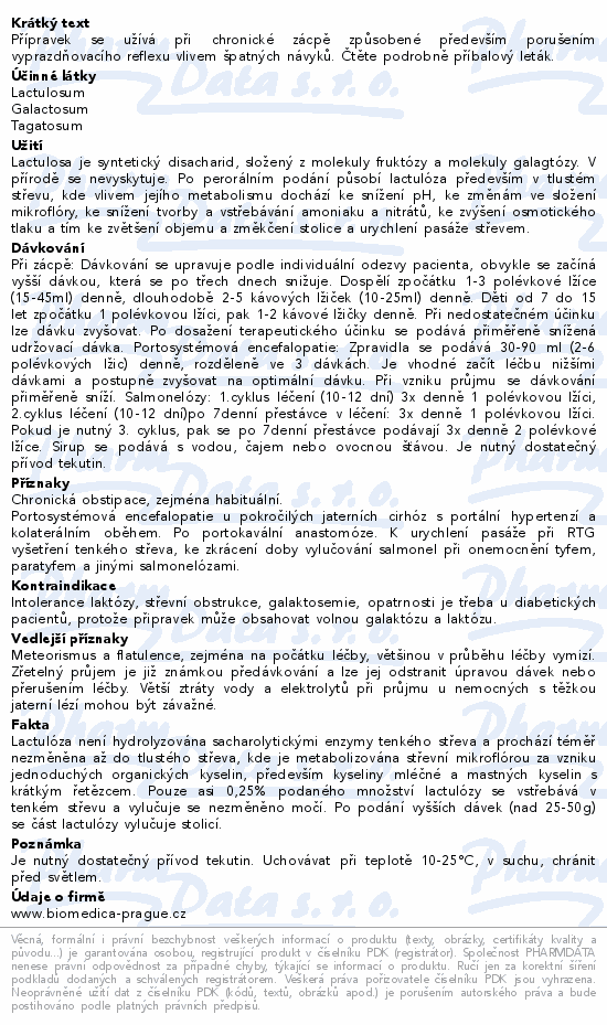 Přípravek se užívá při chronické zácpě způsobené především porušením vyprazdňovacího reflexu vlivem špatných návyků. Čtěte pozorně příbalový leták.