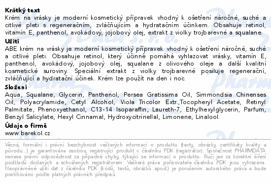 Krém na vrásky je moderní kosmetický přípravek vhodný k ošetření náročné, suché a citlivé pleti s regeneračním, zvláčňujícím a hydratačním účinkem. Obsahuje retinol, vitamín E, panthenol, avokádový, jojobový olej, extrakt z violky trojbarevné a squalane.