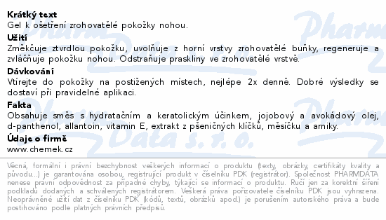 Gel k ošetření zrohovatělé pokožky nohou.