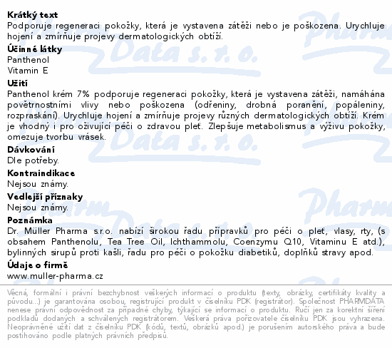 Podporuje regeneraci pokožky, která je vystavena zátěži nebo je poškozena. Urychluje hojení a zmírňuje projevy dermatologických obtíží.