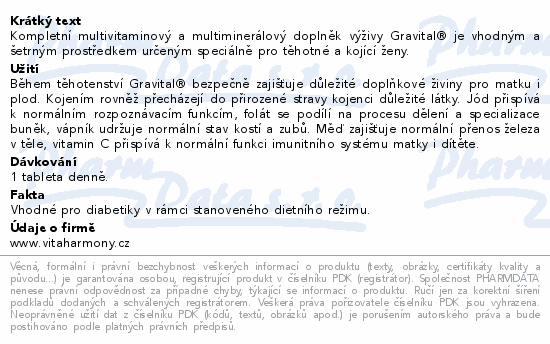 Kompletní multivitaminový a multiminerálový doplněk výživy Gravital® je vhodným a šetrným prostředkem určeným speciálně pro těhotné a kojící ženy.