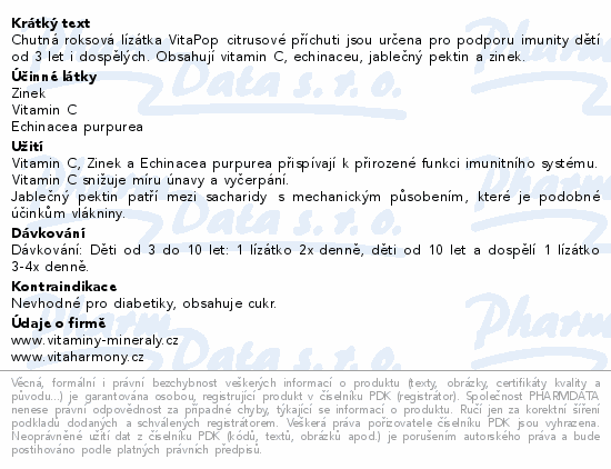 Chutná roksová lízátka VitaPop citrusové příchuti jsou určena pro podporu imunity dětí od 3 let i dospělých. Obsahují vitamin C, echinaceu, jablečný pektin a zinek.