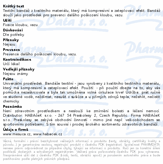 Textilní bandáž z kvalitního materiálu, který má kompresívní a zateplovací efekt. Bandáž slouží jako prostředek pro prevenci dalšího poškození kloubu, vazu.