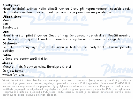 Nosní inhalační tyčinka Helle přináší rychlou úlevu při neprůchodnosti nosních dírek. Napomáhá k uvolnění horních cest dýchacích a je pomocníkem při alergiích.