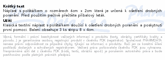 Náplast s polštářkem o rozměrech 6cm x 2cm která je určená k ošetření drobných poranění. Před použitím pečlivě přečtěte příbalový leták.