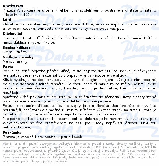 Pinzeta Alfa, která je určena k lehkému a spolehlivému odstranění kllíštěte přisátého kdekoliv na kůži.