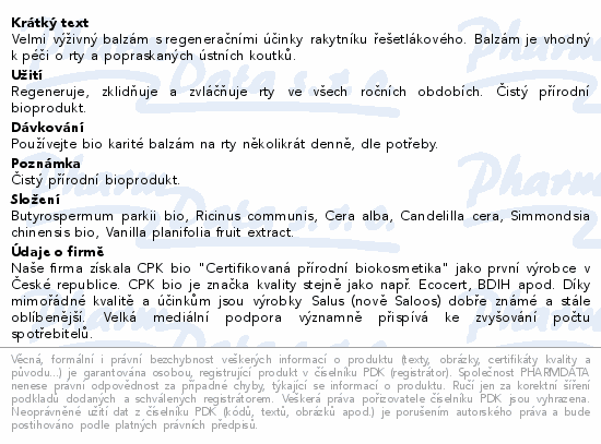 Velmi výživný balzám s regeneračními účinky rakytníku řešetlákového. Balzám je vhodný k péči o rty a popraskaných ústních koutků.