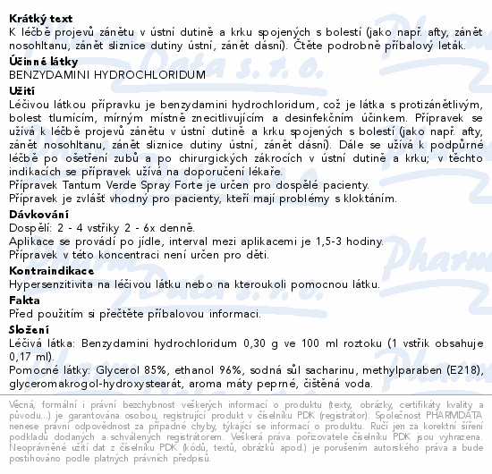 K léčbě projevů zánětu v ústní dutině a krku spojených s bolestí (jako např. afty, zánět nosohltanu, zánět sliznice dutiny ústní, zánět dásní). Čtěte pozorně příbalový leták.