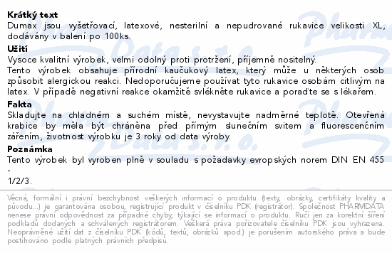 Dumax jsou vyšetřovací, latexové, nesterilní a nepudrované rukavice velikosti XL, dodávány v balení po 100ks.