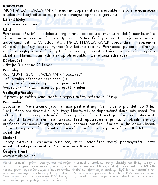 IMUNIT® ECHINACEA KAPKY je účinný doplněk stravy s extraktem z kořene echinacea a selenem, který přispívá ke správné obranyschopnosti organizmu.