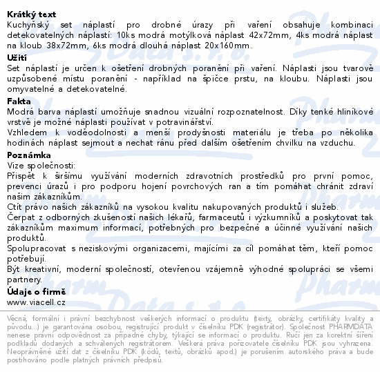 Kuchyňský set náplastí pro drobné úrazy při vaření obsahuje kombinaci detekovatelných náplastí: 10ks modrá motýlková náplast 42x72mm, 4ks modrá náplast na kloub 38x72mm, 6ks modrá dlouhá náplast 20x160mm.