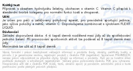Přípravek s obsahem hydrolyzátu želatiny, obohacen o vitamin C. Vitamin C přispívá k standardní tvorbě kolagenu pro normální funkci kostí a chrupavek.