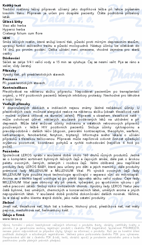 Tradiční rostlinný léčivý přípravek užívaný jako doplňková léčba při lehce zvýšeném krevním tlaku. Přípravek je určen pro dospělé pacienty. Čtěte pozorně příbalový leták.