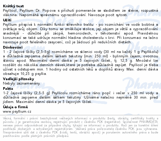 Psyllicol, Psyllium Dr. Popova s příchutí pomeranče se sladidlem ze stévie, rozpustná vláknina. Napomáhá správnému vyprazdňování. Navozuje pocit sytosti.