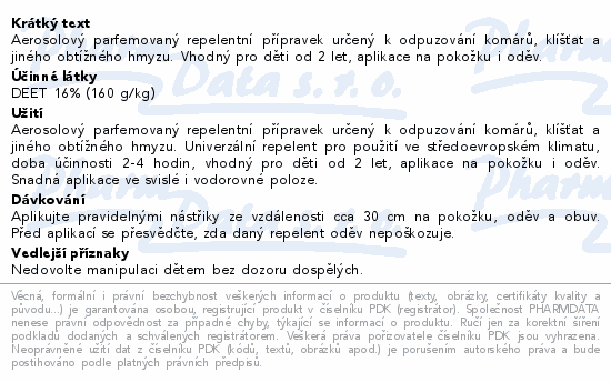 Aerosolový parfemovaný repelentní přípravek určený k odpuzování komárů, klíšťat a jiného obtížného hmyzu. Vhodný pro děti od 2 let, aplikace na pokožku i oděv.