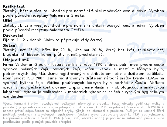 Zlatobýl, bříza a vřes jsou vhodné pro normální funkci močových cest a ledvin. Vyroben podle původní receptury Valdemara Grešíka.