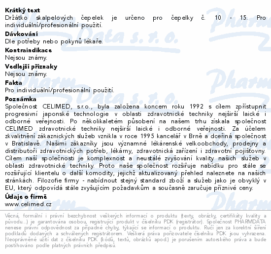 Držátko skalpelových čepelek je určeno pro čepelky č. 10 - 15. Pro individuální/profesionální použití.